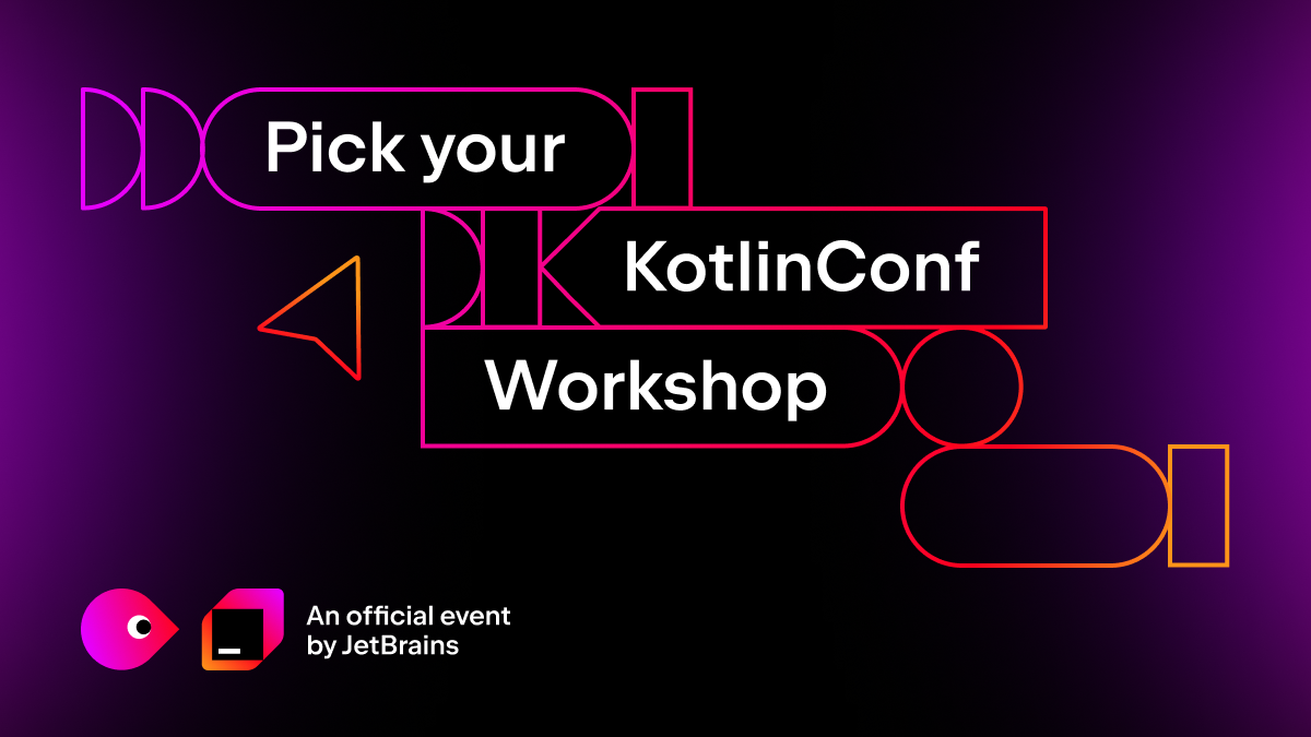 Pick Your KotlinConf Workshop by What You Want to Learn