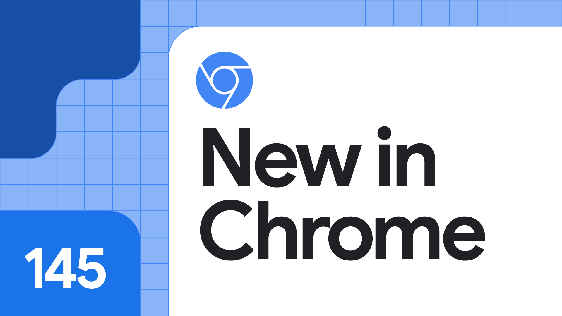New in Chrome 145