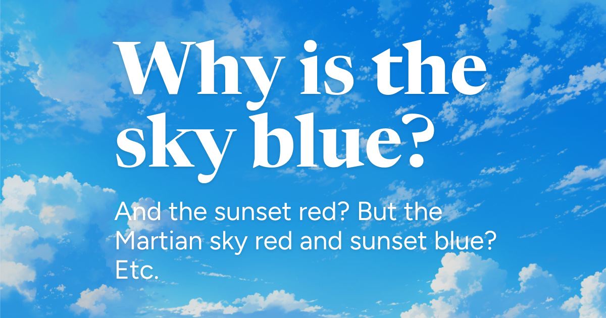 Why is the sky blue?