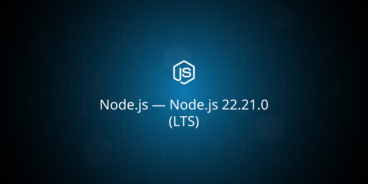 Node.js 22.21.0 (LTS)