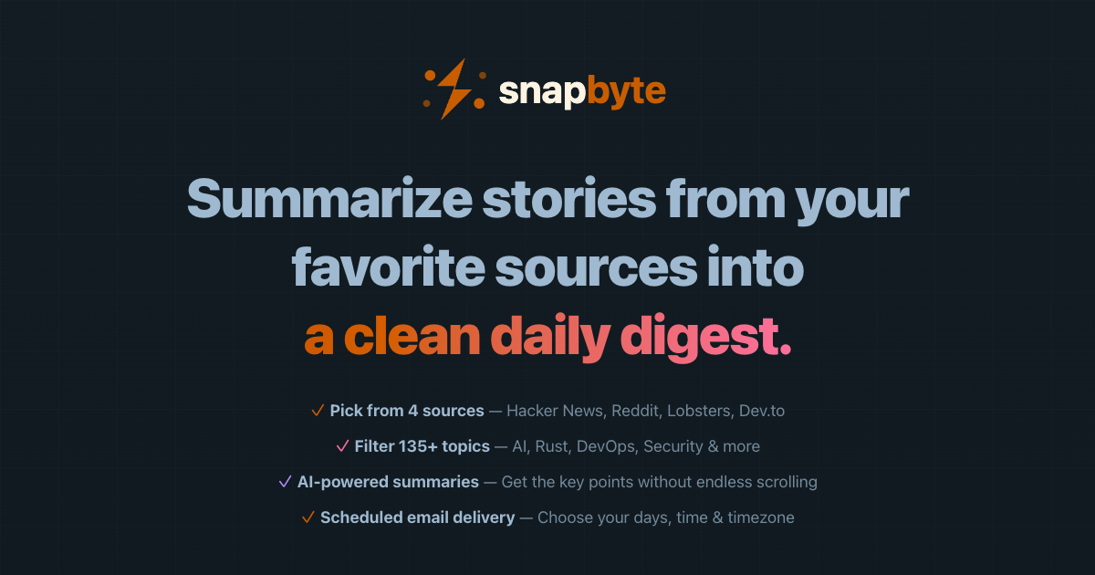 Show HN: Snapbyte – personalized email digests from HN/Reddit/Lobsters