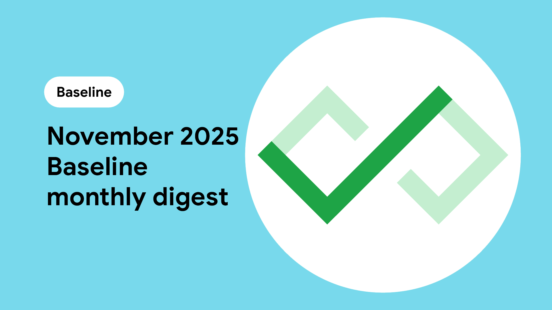 November 2025 Baseline monthly digest